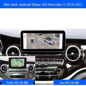 MÀN HÌNH ANDROID OMAS 360 MERCEDES V 2019-2024